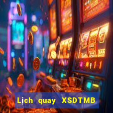 Lịch quay XSDTMB thứ bảy