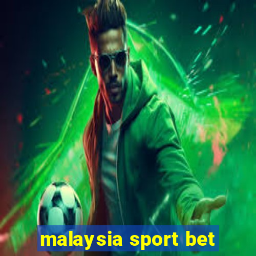 malaysia sport bet