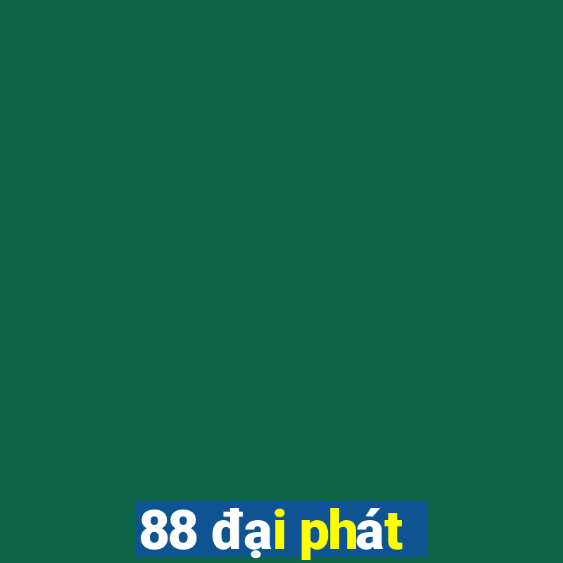 88 đại phát