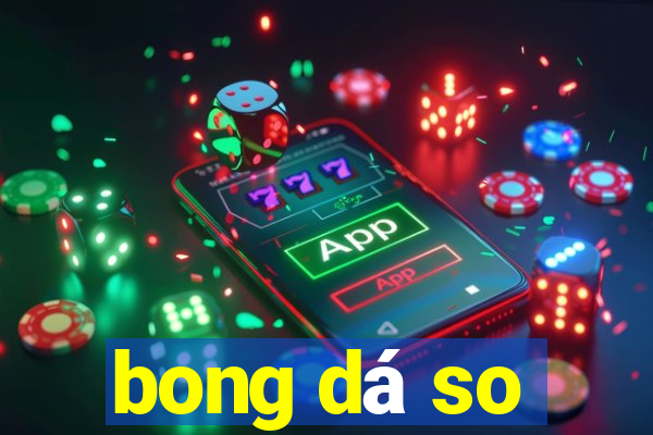 bong dá so