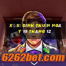 xổ số bình thuận ngày 19 tháng 12