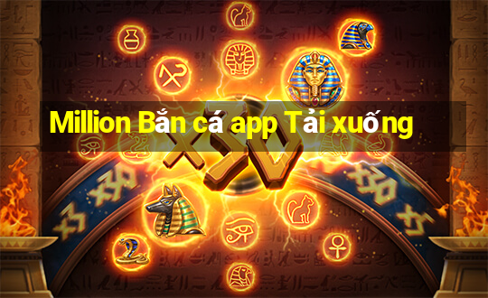 Million Bắn cá app Tải xuống