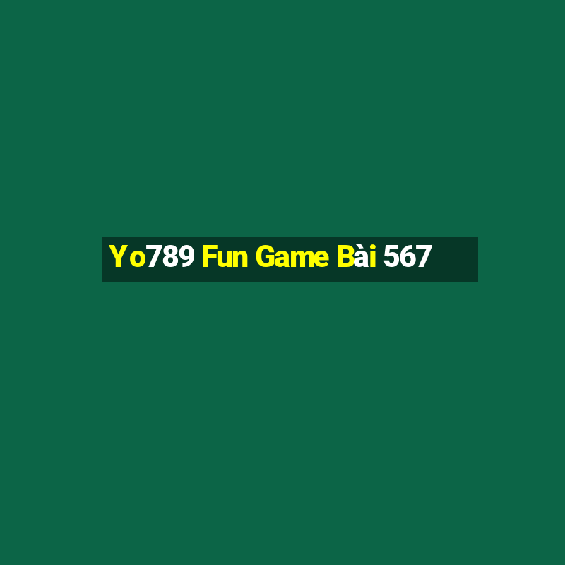 Yo789 Fun Game Bài 567