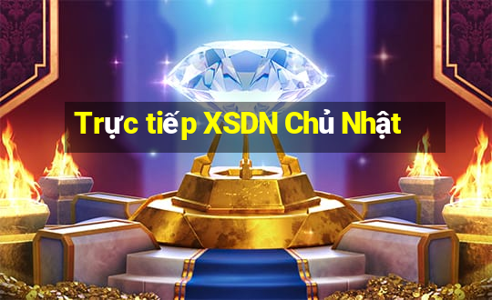 Trực tiếp XSDN Chủ Nhật