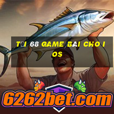 tải 68 game bài cho ios