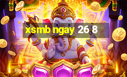 xsmb ngay 26 8