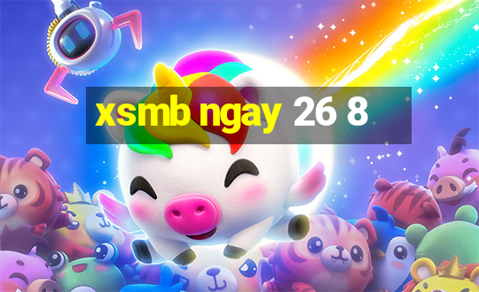 xsmb ngay 26 8