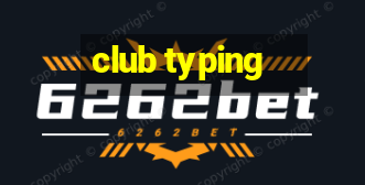 club typing