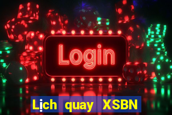 Lịch quay XSBN ngày 2