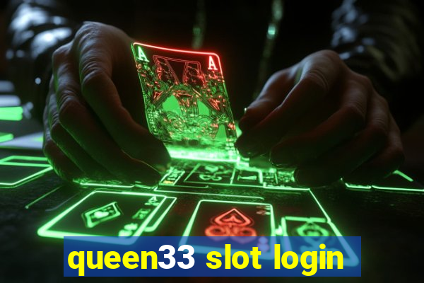 queen33 slot login