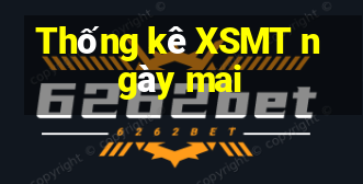 Thống kê XSMT ngày mai