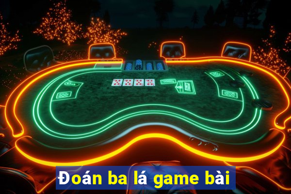 Đoán ba lá game bài