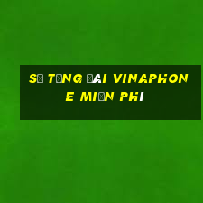 số tổng đài vinaphone miễn phí