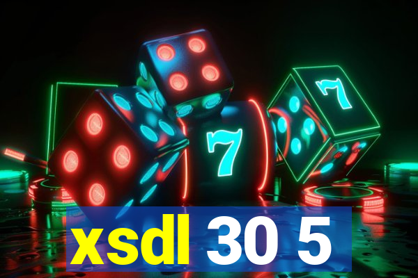 xsdl 30 5