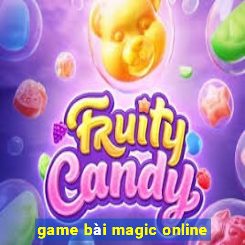 game bài magic online