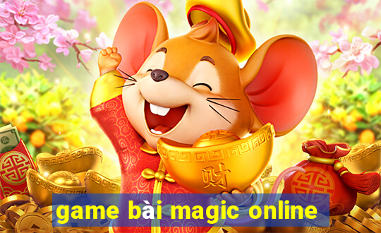 game bài magic online