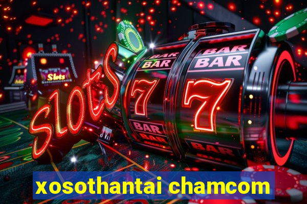 xosothantai chamcom