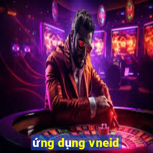 ứng dụng vneid