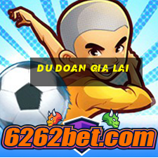 du doan gia lai