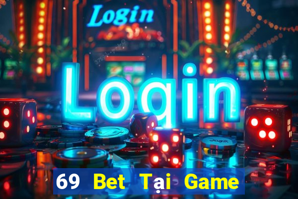 69 Bet Tại Game Bài B52 Đổi Thưởng