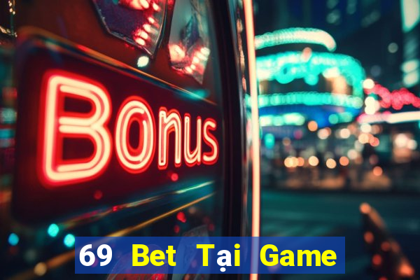 69 Bet Tại Game Bài B52 Đổi Thưởng