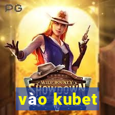 vao kubet