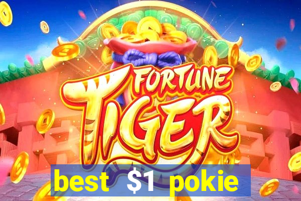 best $1 pokie deposit casino