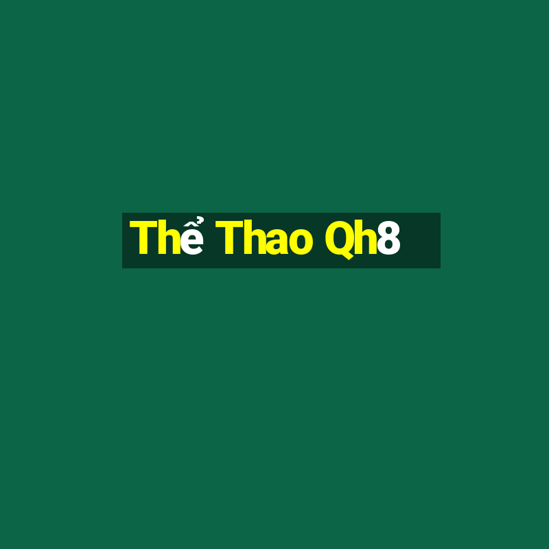 Thể Thao Qh8