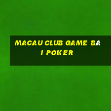 Macau Club Game Bài Poker