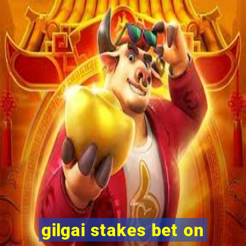 gilgai stakes bet on