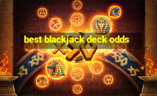 best blackjack deck odds