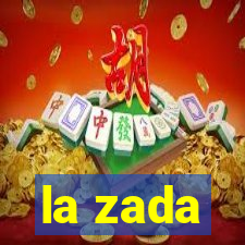 la zada