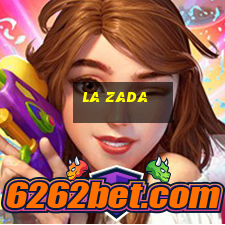 la zada