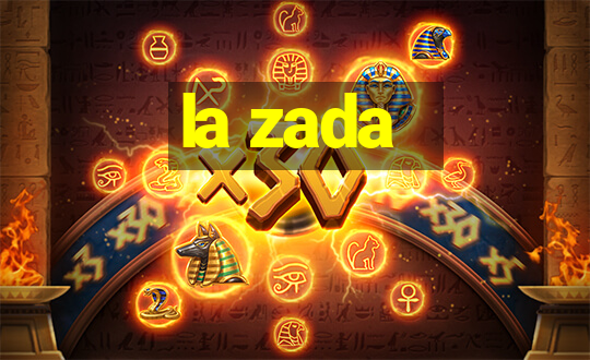 la zada