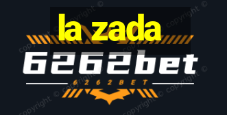 la zada