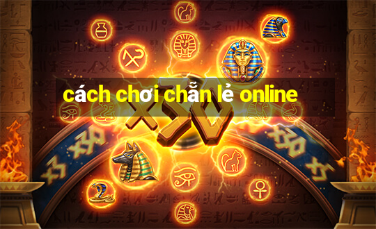 cách chơi chẵn lẻ online