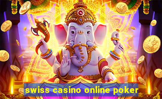 swiss casino online poker