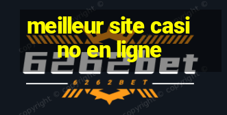 meilleur site casino en ligne