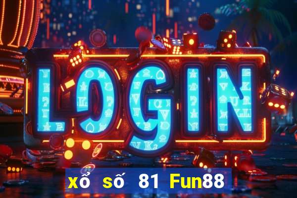 xổ số 81 Fun88 nền tảng