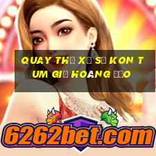 quay thử xổ số kon tum giờ hoàng đạo