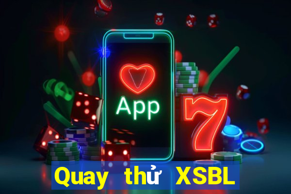 Quay thử XSBL ngày 22