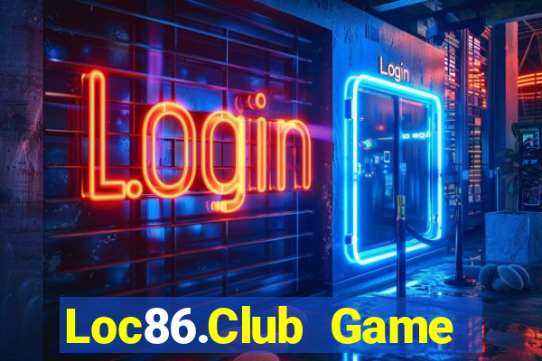 Loc86.Club Game Bài 1 Đổi 1