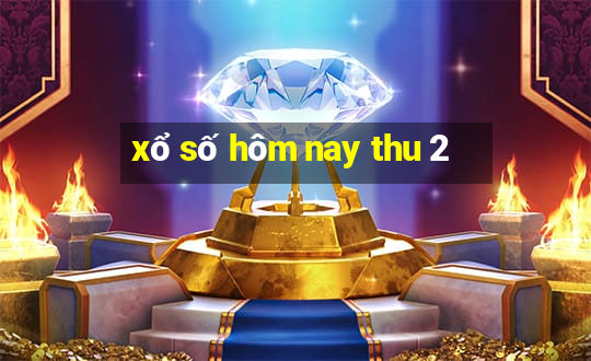 xổ số hôm nay thu 2