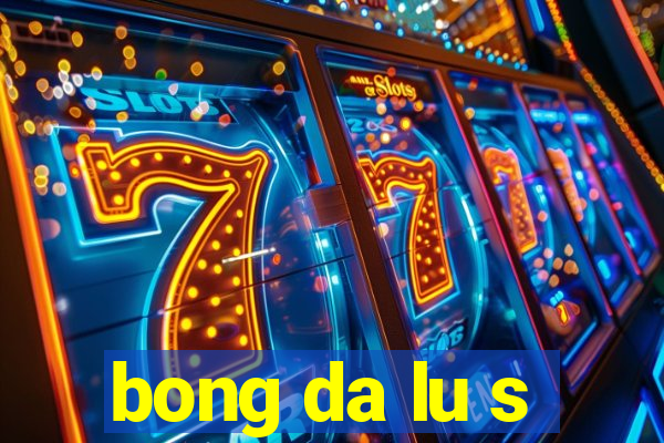 bong da lu s