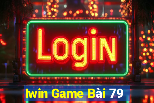 Iwin Game Bài 79