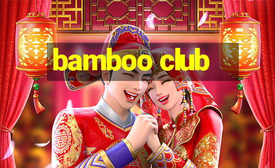 bamboo club