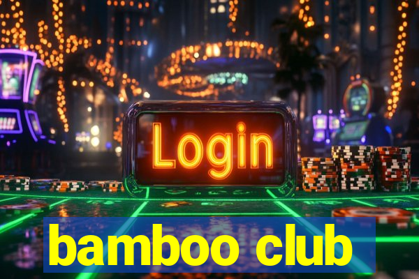 bamboo club