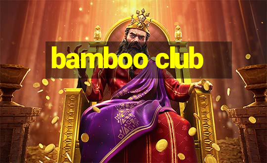 bamboo club