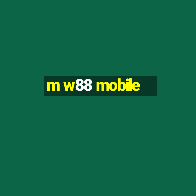 m w88 mobile