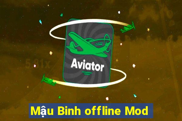 Mậu Binh offline Mod